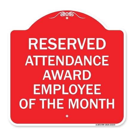 Signmission Reserved Attendance Award Employee of Month, Red & White Aluminum Sign, 18" x 18", RW-1818-23219 A-DES-RW-1818-23219